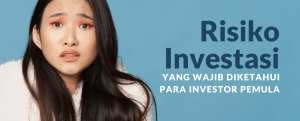 Risiko Investasi yang Wajib Diketahui Para Investor Pemula